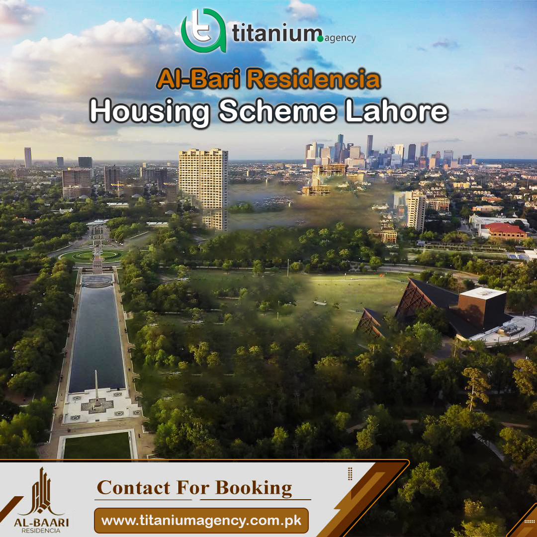 Al-Bari Residencia Housing Scheme Lahore | Location, Developer, Payment Plan & Facilities