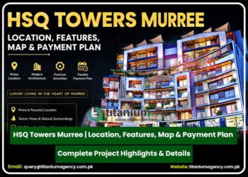 HSQ Towers Murree | Location, Features, Map & Payment Plan