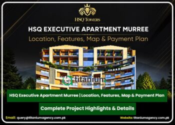 HSQ Executive Apartment Murree | Location, Features, Map & Payment Plan