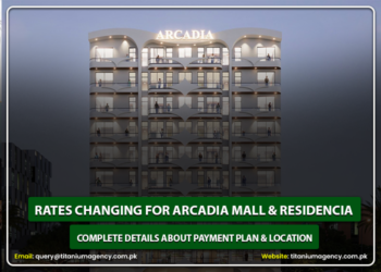 Rates Changing for Arcadia Mall & Residencia Bahria Town Lahore