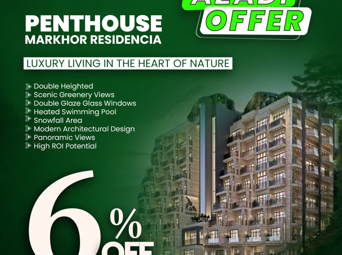 Penthouse Markhor Residencia | Future of Luxury Living in Murree | Location and Payment Plan