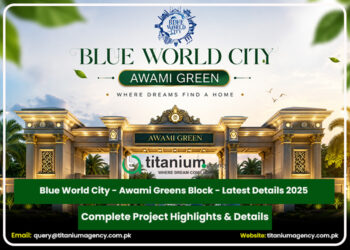Blue World City – Awami Greens Block – Latest Details 2025