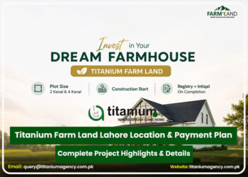 Titanium Farm Land Lahore | A Peaceful Life Close to the City | Location and Payment Plan