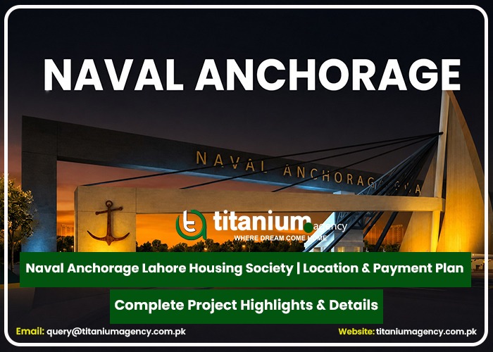 Naval Anchorage Lahore Housing Society | Location & Layout | Payment Plan 2025