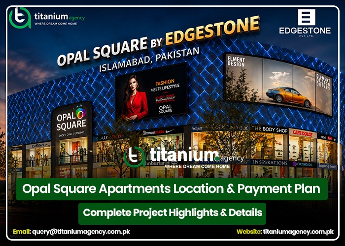 Opal Square by Edgestone | Modern Living in Islamabad